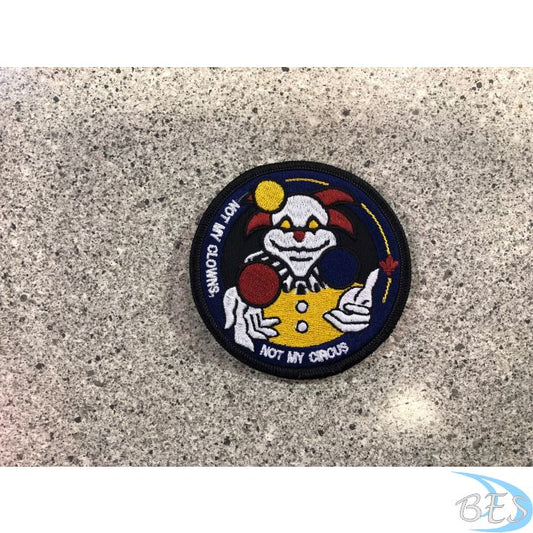 Not My Clown, Not my circus Patch